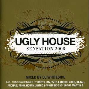  Ugly House Sensation 2 Ugly House Sensation 2 Music