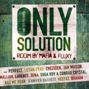  Only Solution Riddim Mafia & Fluxy Music