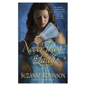    Never Trust a Lady (9780553584233) Suzanne Robinson Books