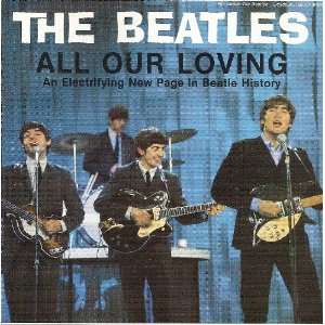  All Our Loving The Beatles. Music