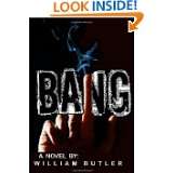 Bang by William Butler (Dec 30, 2010)