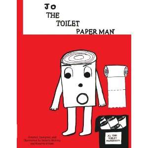  Jo, The Toilet Paper Man (9781425914516) Deanna Mabrey 