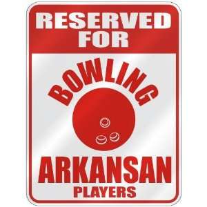  RESERVED FOR  B OWLING ARKANSAN PLAYERS  PARKING SIGN 