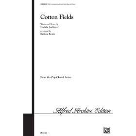  Cotton Fields Choral Octavo