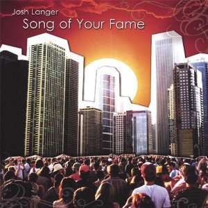  Song of Your Fame Josh Langer Music