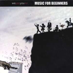  Music for Beginners We Yes You No Music