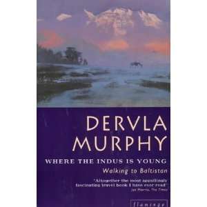   Indus Is Young Walking to Baltistan [Paperback] Dervla Murphy Books