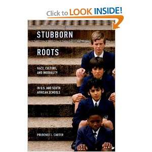  Stubborn Roots Race, Culture, and Inequality in U.S. and 