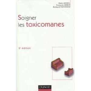  Soigner les toxicomanes (French Edition) (9782100067411 