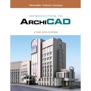  Introduction to ArchiCAD A BIM Application [Paperback 