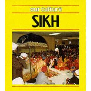  Sikh (Our Culture) (9780749622725) Jenny Wood Books