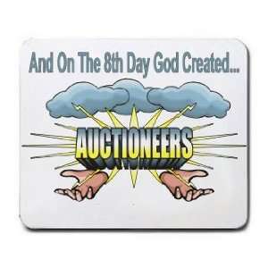   And On The 8th Day God Created AUCTIONEERS Mousepad