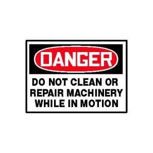  DANGER Labels DO NOT CLEAN OR REPAIR MACHINERY WHILE IN 