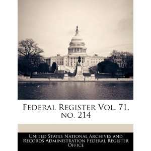  Federal Register Vol. 71, no. 214 (9781240658046) United 