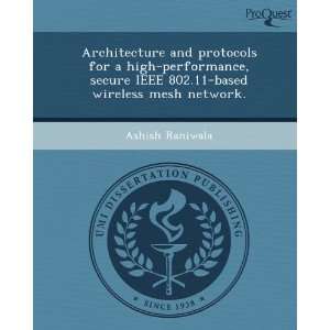  Architecture and protocols for a high performance, secure 