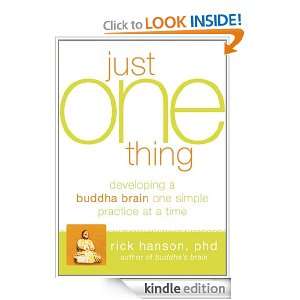 Just One Thing Developing A Buddha Brain One Simple Practice at a 