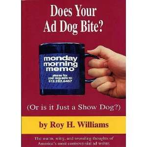  Does Your Ad Dog Bite (Or Is It Just a Show Dog?) Roy H 