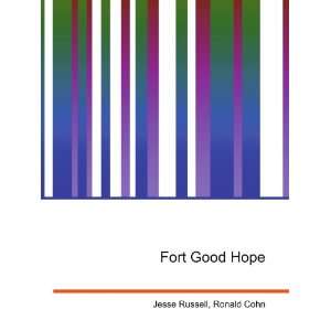  Fort Good Hope Ronald Cohn Jesse Russell Books