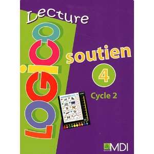 Logico Lecture soutien 4 Cycle 2 (French Edition 