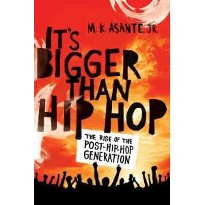   Rise of the Post Hip Hop Generation [Paperback] M.K. Asante Books