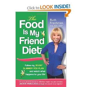  The Food Is My Friend Diet (9780984597918) Ruth Frechman 
