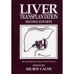  Liver Transplantation, 2e (9780808918585) Roy Calne FRS 