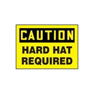  CAUTION HARD HAT REQUIRED Sign   7 x 10 Dura Plastic 