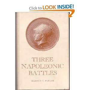  Three Napoleonic Battles Harold T Parker Books