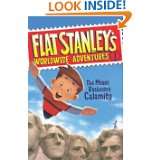 Flat Stanleys Worldwide Adventures #1 The Mount Rushmore Calamity by 