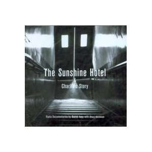  The Sunshine Hotel and Charlies Story The Sunshine Hotel 