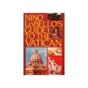 Nino Lo Bellos Guide to the Vatican Nino Lo Bello 9781556520181 