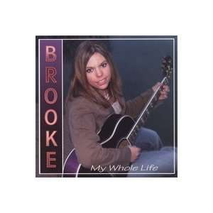  My Whole Life Brooke Rochelle Music