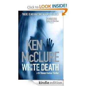 White Death (Dr.Steven Dunbar Mystery) Ken McClure  