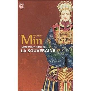 Imperatrice Orchidee 2/LA Souveraine (French Edition) by Anchee Min 