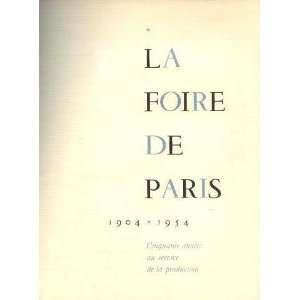  La foire de paris de 1904 à 1954, cinquantes années au service de 