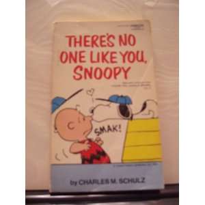  Therers No One Like You Snoopy Charles M. Schulz Books