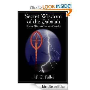 Secret Wisdom of the Qabalah (Source Works of Aleister Crowley) JFC 