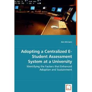  Adopting a Centralized E Student Assessment System at a 