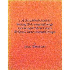   Swing & Show Choirs & Small Instrumental Groups Jack Smalley Books