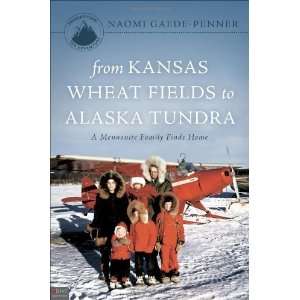   Fields to Alaska Tundra [Perfect Paperback] Naomi Gaede Penner Books