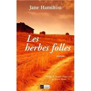  les herbes folles (9782841873708) Jane Hamilton Books