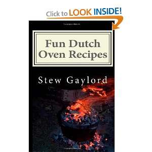  Fun Dutch Oven Recipes (9781475063523) Stew Gaylord 