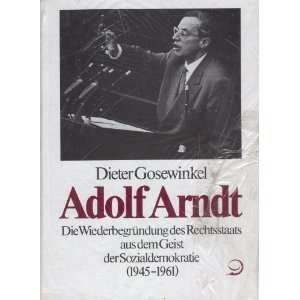 Adolf Arndt Die Wiederbegrundung des Rechtsstaats aus dem Geist der 