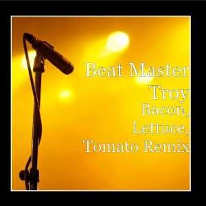  Bacon, Lettuce, Tomato Remix Beat Master Troy Music