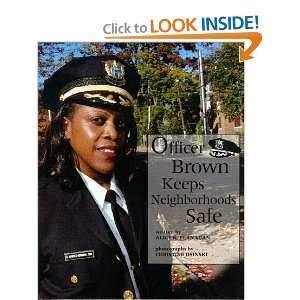  Officer Brown Keeps Neighborhoods Safe (Our Neighborhood 
