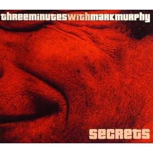  Secrets 3 Minutes & Mark Murphy Music