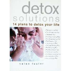   Solutions, 14 Plans to Detox Your Life (9781894905244) Helen Foster