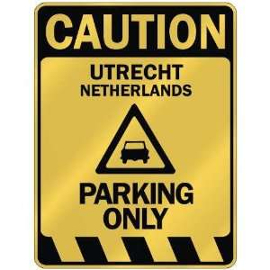   UTRECHT PARKING ONLY  PARKING SIGN NETHERLANDS