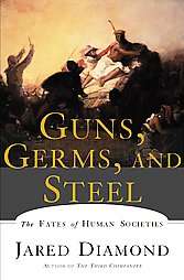 Guns, Germs, and Steel by Jared Diamond (Paperback)  