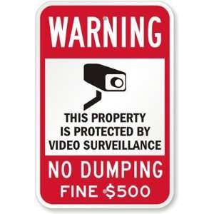 Warning This Property Is Protected By Video Surveillance, No Dumping 